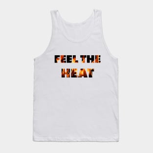 Feel The Heat Tank Top